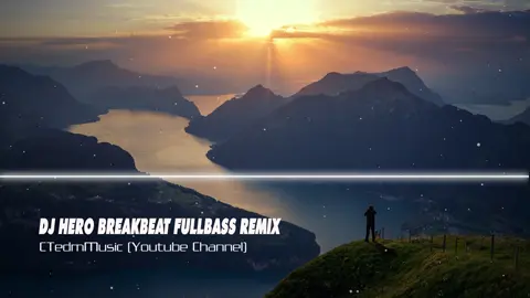 DJ HERO BREAKBEAT FULL BASS REMIX 🎧🔈✈️🔥🚕 #nhacremix #ctedmmusic #fyp #xuhuong 