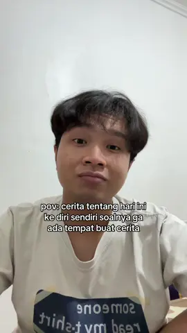 bingung juga mau cerita ke siapa