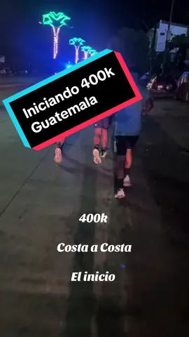 400k Costa a Costa  Dia 1 Hora 0:00 Inicia la aventura de los 400kilometros! #Running #ultrarunning #guatemala #runningmotivation #costaacosta #ultrarunner 