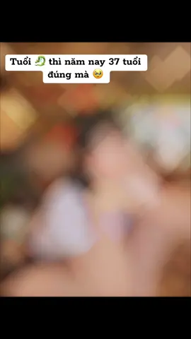 Do góc ảnh chụp khác nhau thôi chứ năm nay em 37 thiệt 🤭🤭🤭 U40 rồi 