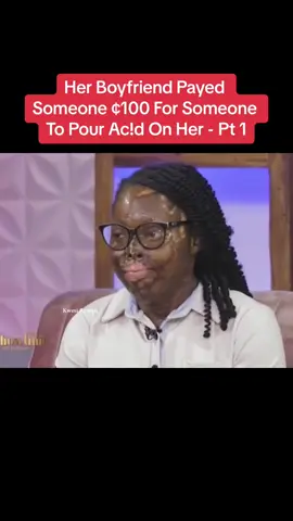 My Boyfriend Payed Someone ¢100 To Pour Ac!d On Me - Martha Shares Her S@d Story.  #kwesiarmahnews #reels #ghanatiktok🇬🇭 #viralvideo #viralreels #Explore #Ghana #acidsurvivor #Accraa 