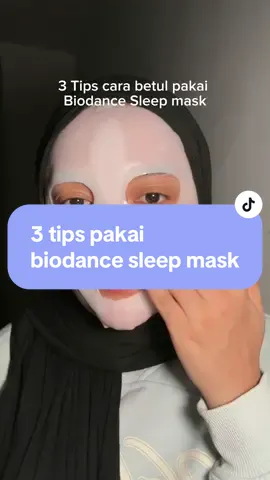 3 tips pakai biodance sleep mask #skincare #skincareroutine #kbeautyskincare #biodance 