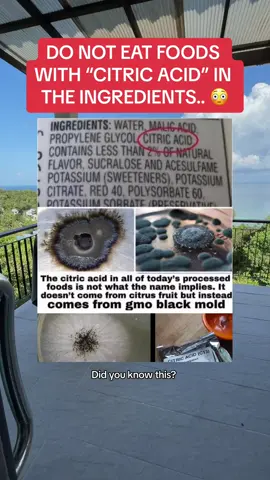 DO NOT EAT FOODS WITH “CITRIC ACID” IN THE INGREDIENTS.. 😳