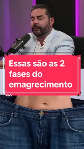 Quais são as duas fases do emagrecimento? #emagrecimento #emagrecerrapido