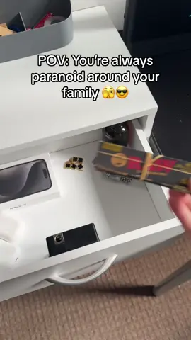 You family wont find your stuff now 😏 