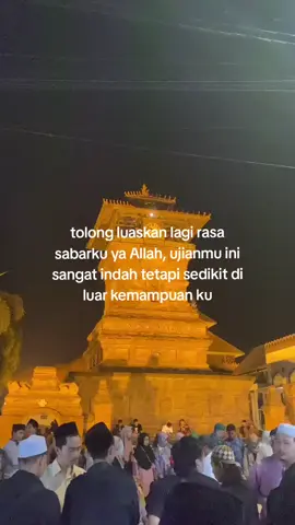 luaskan lagi rasa sabar ku ya Allah #sunankudus #kudus #menarakudus #islamic_video #islamic #sholawat #sholawatnabi #vidioislamic #fyb #fyp #fypシ #fypシ゚viral #fypage #fyppppppppppppppppppppppp #sad #katakata #jepara #sadvibes #sadstory #jowopride #jepara24jam #jeparahits #sholawat 