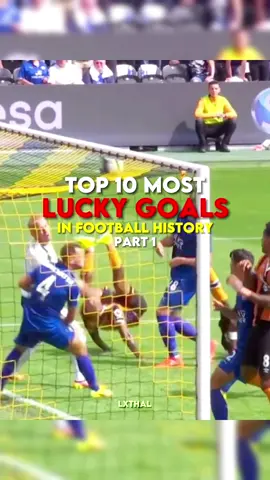 Top 10 Most Lucky Goals in Football🍀 #lxthalfutbol #football #lucky 