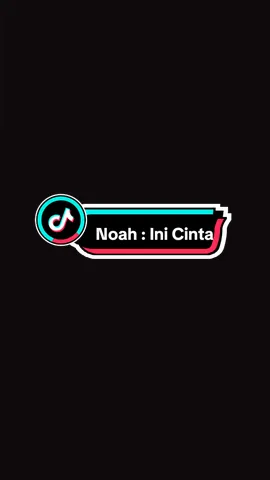 bagian 20 Noah Ini Cinta #noah #inicinta  #xyzbca #liriklagu #fyp #fypシ 
