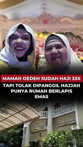 Mamah Dedeh Susah Haji 33 Kali Tapi Tolak Dipanggil Hajjah, Punya Rumah Berlapis Emas🤫 #beritatiktok #beritaviral #beritaterkini #beritaterbaru #beritaartis 