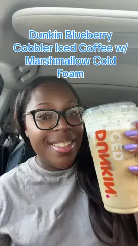 Happy Friday, Ya’ll!!! I stopped at @Dunkin' this morning to grab my favorite Blueberry Cobbler Iced Coffee and added Marshmallow Cold Foam this time. Ya’lllllll, this is absolutely DELICIOUS! 🤤 Please go and give this a try! Trust me!! 🩷☕️  #fyp #icedcoffee #coffee #coffeetok #coffeerecipe #dunkin #dunkindonuts #dunkinorder #dunkincoffee #blueberrycobbler #marshmallowcoldfoam 