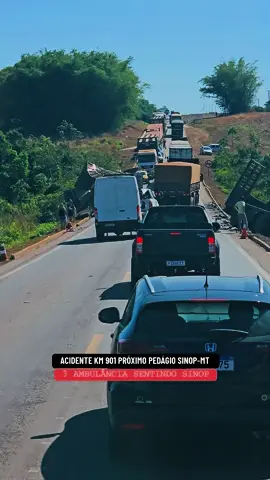 ACIDENTE  AGORA TRÊS CAMINHÕES 01 VÍTIMA FATAL 🥹  09:30 DIA 12, PRÓXIMO PEDÁGIO SINOP-MT, OS ENVOLVIDOS FORAM  ENCAMINHADO  AO HOSPITAL DE SINOP.
