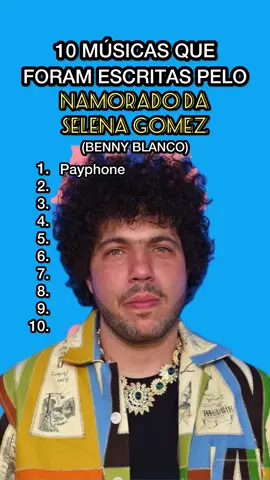 10 MÚSICAS QUE FORAM ESCRITAS PELO NAMORADO DA SELENA GOMEZ (BENNY BLANCO) #selenagomez #bennyblanco #payphone #diamonds #senorita #loveyourself #teenagedream #katyperry #cryingintheclub #shawnmendes #camilacabello #justinbieber 
