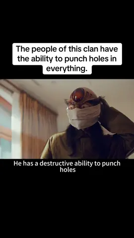 The people of this clan have the ability to punch holes in everything.#film #movie #tiktok #foryou 