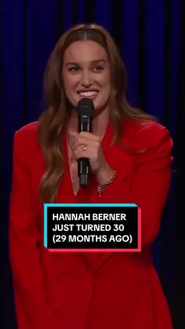 @Hannah Berner just turned 30 (29 months ago). #FallonTonight #TonightShow #HannahBerner #StandUp 
