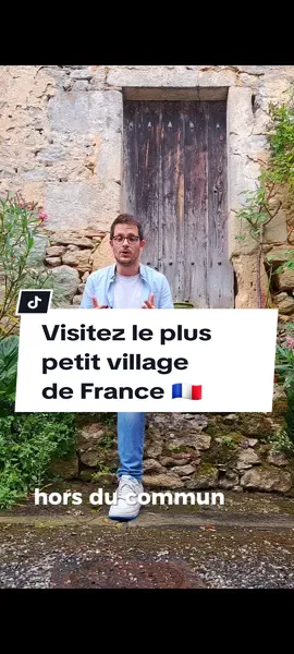 Connaissez-vous le plus petit village de France ? 🇫🇷 On vous embarque pour une visite guidée #CapCut #ApprendreSurTikTok #france #fyp #foryoupage @actu.fr @Actu Bordeaux 