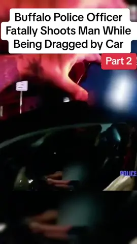 Buffalo Police Officer Fatally Shoots Man While Being Dragged by Car #cops #police #policeofficer #policeoftiktok #policeman #CapCut 
