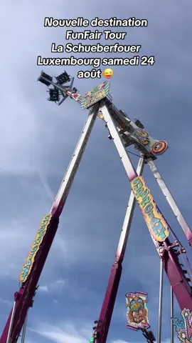 La Schueberfouer Luxembourg 2024 s’annonce exceptionelle! 😜 Nous y serons le samedi 24 Août 👌🏻 