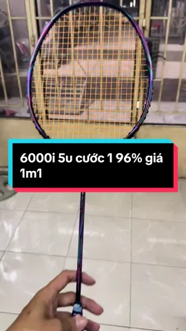 Lining 6000i 5u 96% cước 1 80P 11kg giá 1m1 #badminton #caulongvietnam 
