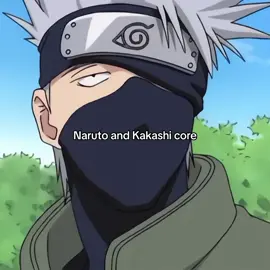 Naruto and Kakashi core… #naruto #kakashi #narutoandkakashicore #anime #fyp