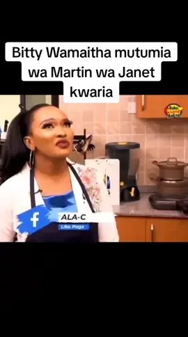 Bitty Wamaitha mutumia wa Martin wa Janet kwaria