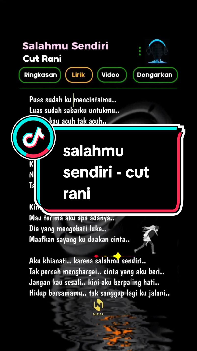 salahmu sendiri - cut rani #SalahmuSendiri #CutRani #LaguGalau #LirikLagu #FYP #TikTokIndonesia #PatahHati #MoveOn 