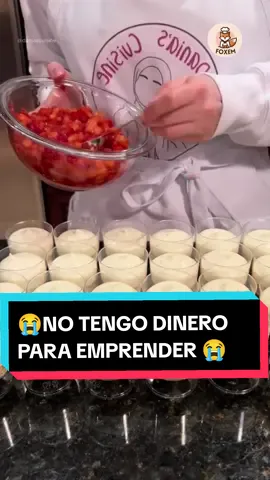 😭 No tengo dinero para iniciar mi negocio! 😭 #reposteriaencasa #postresdeliciosos #postresenvaso #postresentendencia #postresrentables #negocios #emprendimiento #recetas #reposteriafoxem #foxem 