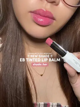 finally!! new shade of ever bilena tinted lip balm (shade: her) 💓 #everbilena #lipbalm #tintedlipbalm #lipswatch #lipbalmaddict #mlbb #mylipsbutbetter #glossylips 