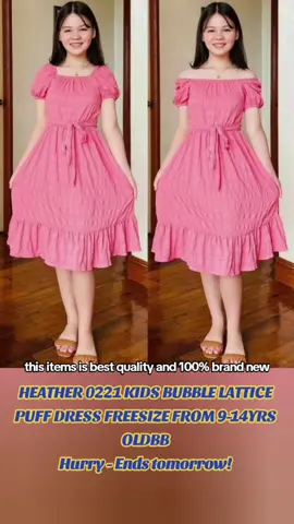 Baka naghahanap po kayo ng ganito, ito na po ang sagot, tapusin nyo po video. HEATHER 0221 KIDS BUBBLE LATTICE PUFF DRESS FREESIZE FROM 9-14YRS OLDBB Hurry - Ends tomorrow! #foryou #fypシ゚ #fyf #sale #trending #viral #viralvideo #viraltiktok #TikTokShop #dress 