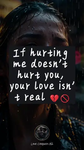 If hurting me doesn't hurt you, your love isn't real 💔🚫  If your pain doesn't pierce their heart, their love is just an act. This hard-hitting love quote exposes fake affection. Real love shares your suffering. Don't accept hollow words - demand a love that cherishes your well-being. It's time to value yourself. #lovequotes #relationshipquotes #relationshipfacts #deeplove #sadlove #relationshiptruth #loveshouldnthurt #donthurtme #relationships #lovetalk  Love quotes that hit hard  Quotes on love  Deep love quotes