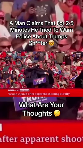 A Man Claims That For 2-3 Minutes He Tried To Warn Police About Trumps Sh**ter 🤯 What Are Your Thoughts 🤔 #President #Trump 