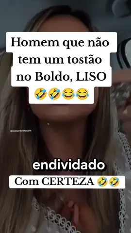 Homem que não tem um tostão, LISO🤣😂😂😂 #provedor #todos #MULHER #foryou #homem #liso #divida #relacionamento  créditos ao criador @Iara Amaral 