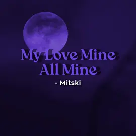 my love mine all mine... #mylovemineallmine #mitski #lyrics #slowedsongs #moon 