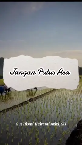 JANGAN PUTUS ASA BERBUAT BAIK #gusrismi #pondokkencong #santripondok #santrikeren #ngajidiri #ngaji 