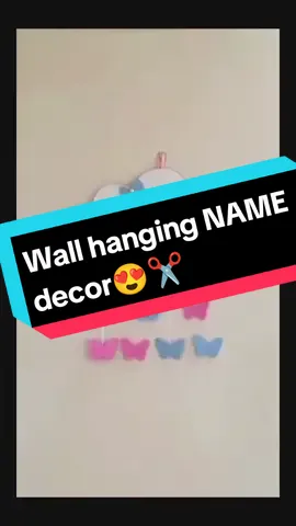 Wall hanging NAME decor😍✂️ #500k#foryoupage#fypシ#foryou#mycraft#viral 