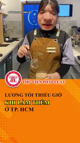 Mức lương tối thiểu giờ khi đi làm thêm ở TP. HCM là bao nhiêu? #TVPL #ThuVienPhapLuat #LearnOnTikTok #hoccungtiktok