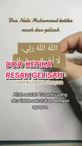 #doa #resah #gelisah #nabimuhammad 