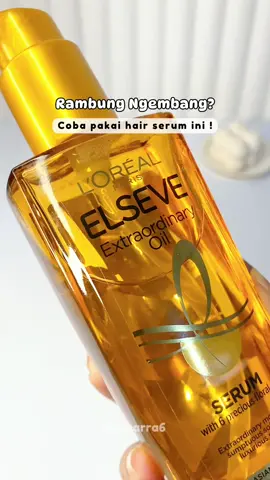 Nampol bgt buat rambut ngenbang #extraordinaryoil #lorealelseve #serumrambut #hairserum #hairoil #rambutngembang #rambutsinga #lorealparis #vitaminrambut 
