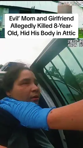 Evil’ Mom and Girlfriend Allegedly Killed 8-Year-Old, Hid His Body in Attic #cops #policeman #police #policeoftiktok #CapCut #copsoftiktok 