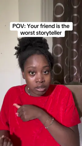 They be forgetting and skipping parts, have to restart. Story be all over the place🤦🏾‍♀️ #pov #storyteller #friendsbelike 