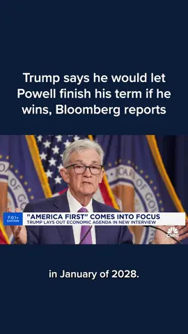 Trump will allow Fed Chair Powell to complete his term at the central bank if he wins the election, the former president told Bloomberg Businessweek.