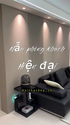Mẫu phòng khách hiện đại #noithatdep_26 #phongkhach #phongkhachhiendai #phongkhachdep #noithathiendai #noithatdep2024 