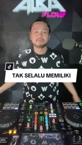 TAK SELALU MEMILIKI - ALKA FLOW BOOTLEG #fyp #djalkaflow #alkaflow #takselalumemiliki #lyodra #lyodraginting #takselalumemilikilyodra 