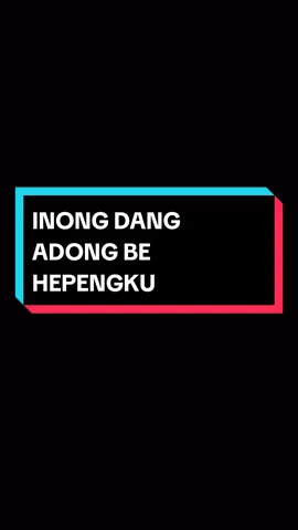 #CapCut  INONG DANG ADONG BE HEPENGKU #musiklirikbatak  #musikbatakmb  #salamtoleransi  #salamanakrantau  #tempalatecapcut  #marbuntemplatecapcut 