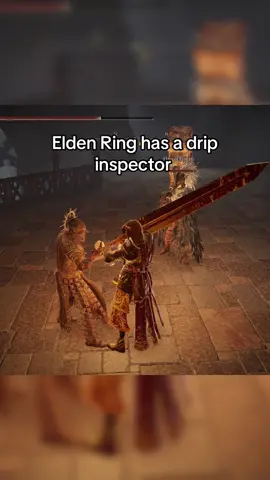 The drip inspector is here! #eldenring #eldenringedit #shadowoftheerdtree #fypシ゚viral #gaming 