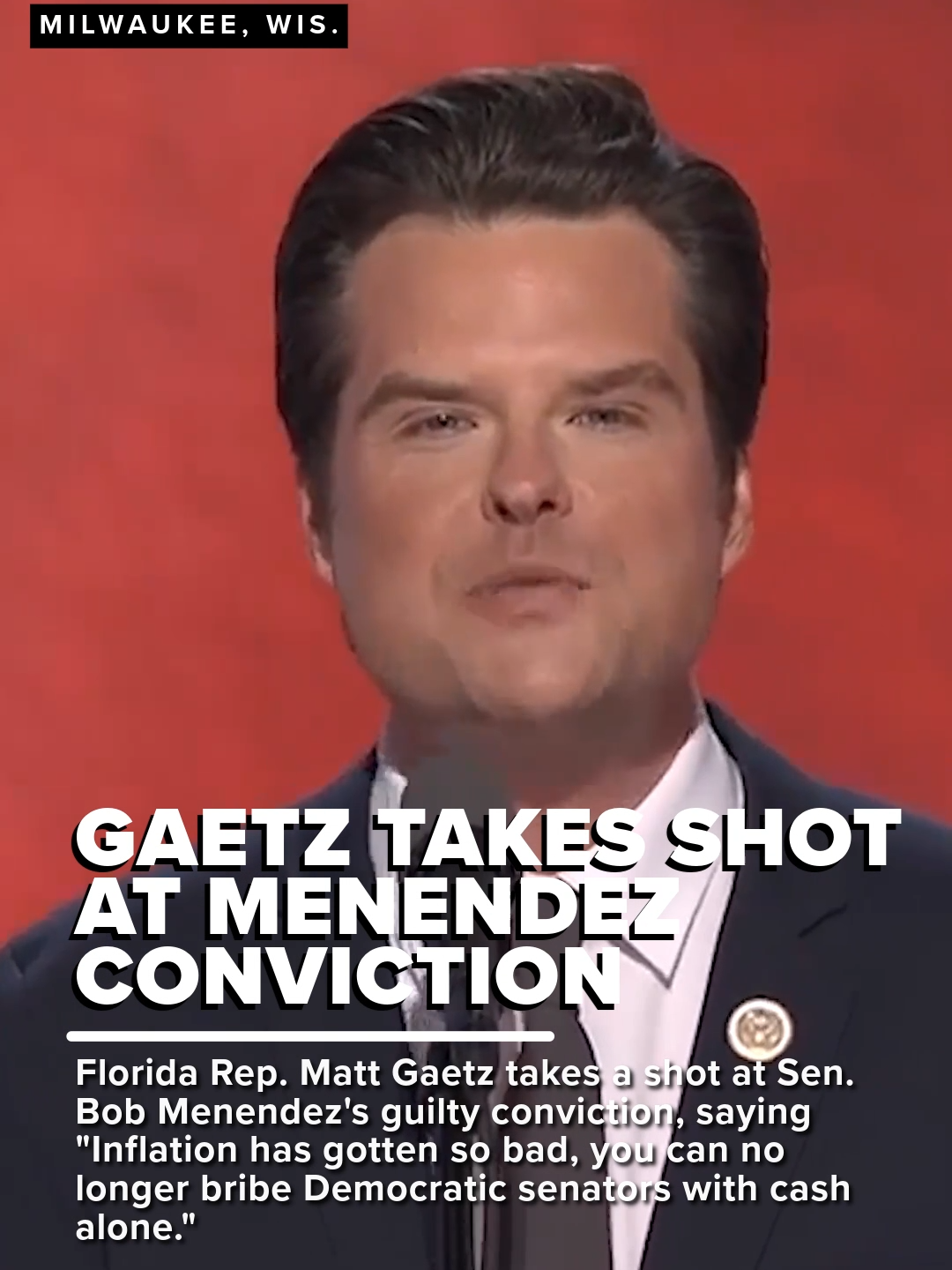 Florida Rep. Matt Gaetz takes a shot at Sen. Bob Menendez's guilty conviction, saying 
