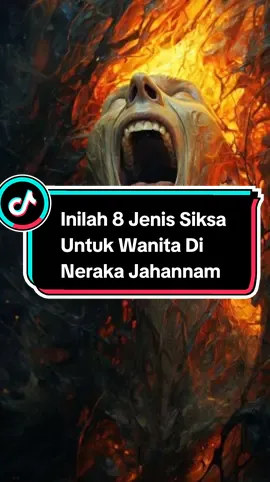 8 JENIS SIKSA UNTUK WANITA DI NERAKA JAHANNAM‼️#kisahinspirasi #fyp #trending #fypシ゚viral #trending #kisahnabi #kisahislami 