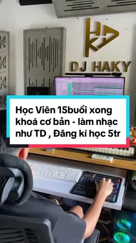 Khoá học 5tr làm được nhạc như nào #musicproducer #djhaky #hoclamnhac #hakyremix 