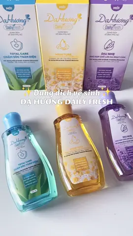 Chăm sóc cô bé của mình đi nè mấy tình yêu#dungdichvesinh #dungdichvesinhphunu #dahuongdailyfresh #dahuong #immiiphuong #xuhuong 