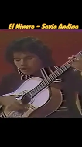 EL MINERO - SAVIA ANDINA #elminero #saviaandina #bolivia🇧🇴 #folcloreboliviano❤️💛💚 #desbloqueandorecuerdos #mineros #fyp #clasicosporsiempre #recordaresvivir 