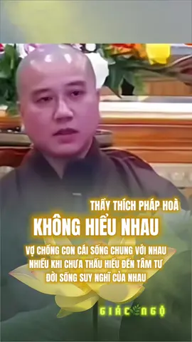 Nhiều khi vợ chồng con cái sống chung với nhau mà vẫn chưa hiểu nhau#giacngo8887 #thichphaphoa #thayphaphoa #thíchpháphoà #thầypháphoà #thaythichphaphoa #thầythíchpháphòa #phatphap #phatgiao #nammoadidaphat #phat #xuhuong #xuhuongtiktok 